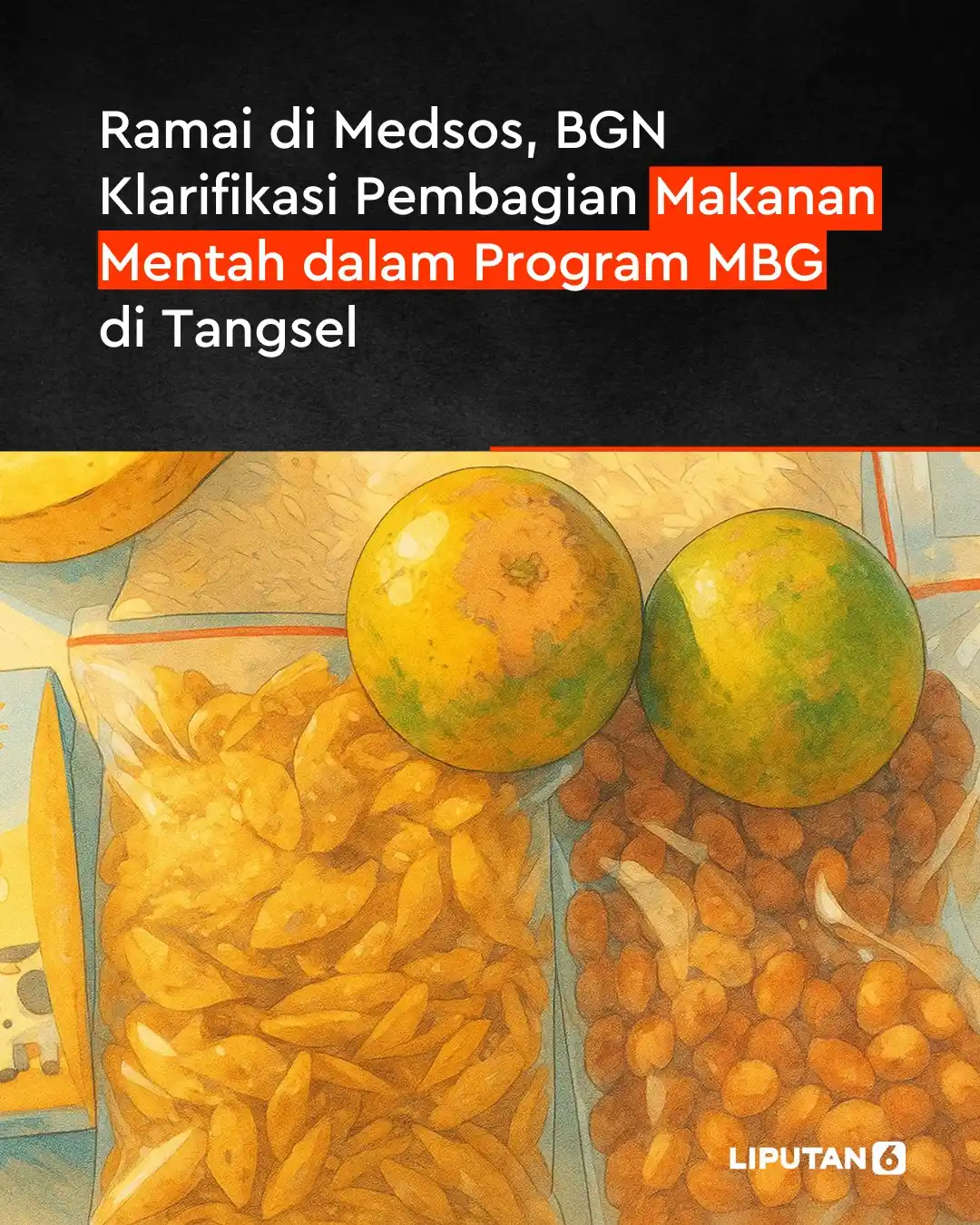 Image from Liputan6.com: Ramai di Medsos, BGN Klarifikasi Pembagian Makanan Mentah dalam Progra...