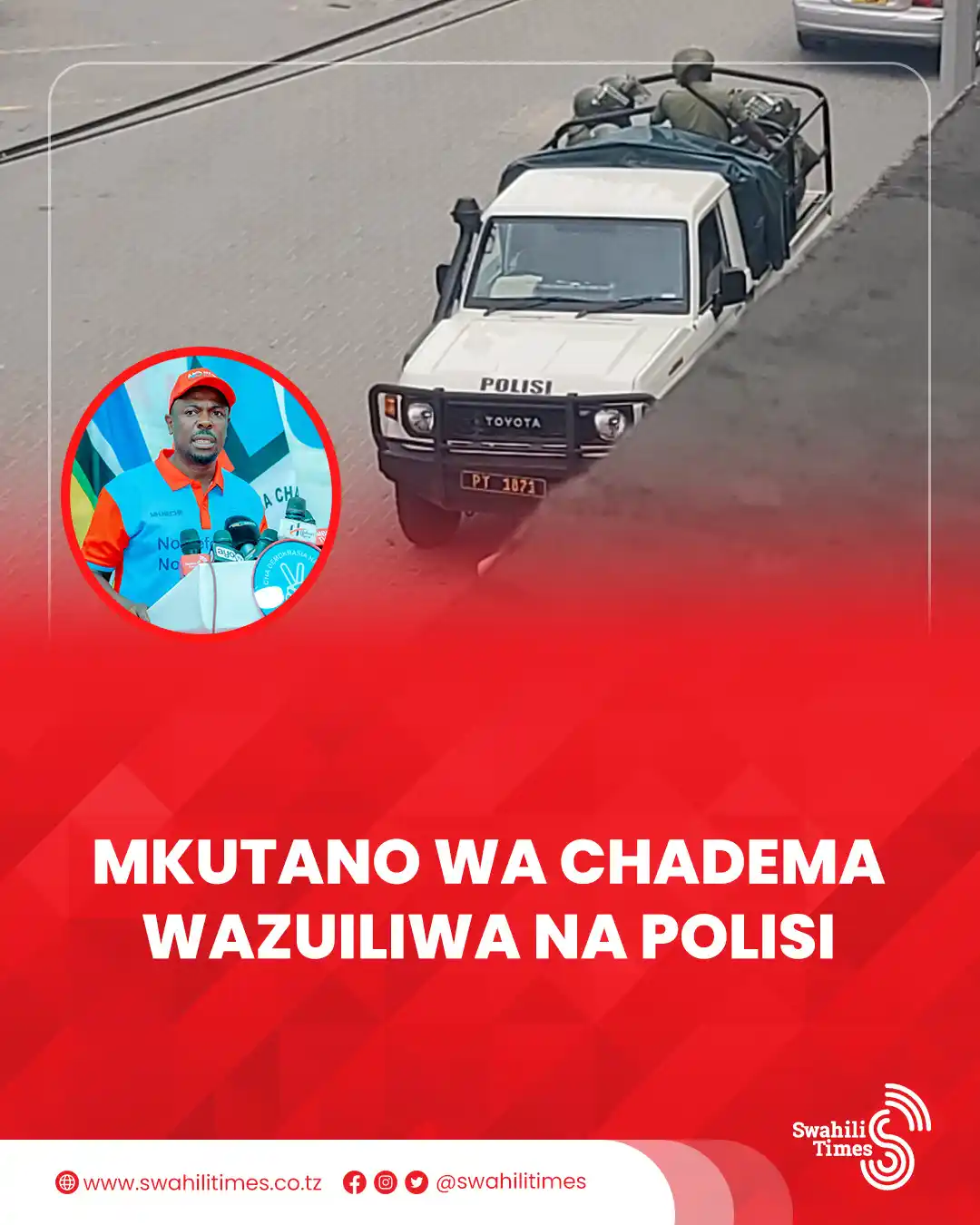 Image from Swahili Times: Jeshi la Polisi limezuia mkutano wa CHADEMA na waandishi wa habari uli...