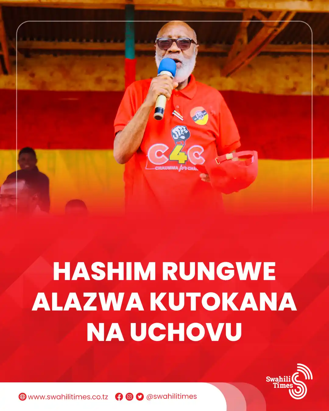 Image from Swahili Times: Mwenyekiti wa Chama cha Ukombozi wa Umma (CHAUMMA), Hashim Rungwe amel...