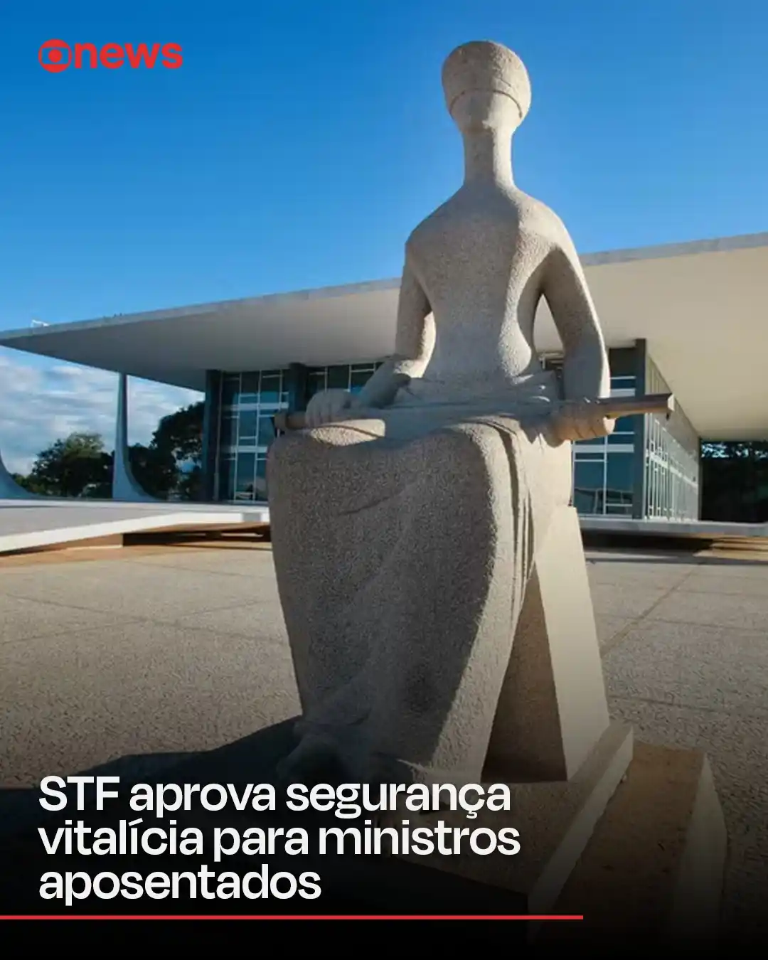 Image from GloboNews: O Supremo Tribunal Federal (STF) formou maioria para garantir a segura...