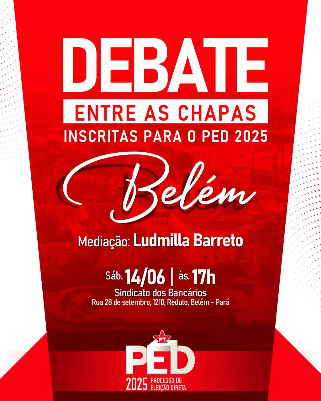 Image from PT - Partido dos Trabalhadores: 🎤 DEBATE ENTRE AS CHAPAS DO PED 2025 EM BELÉM! 📣 O Partido dos Trab...