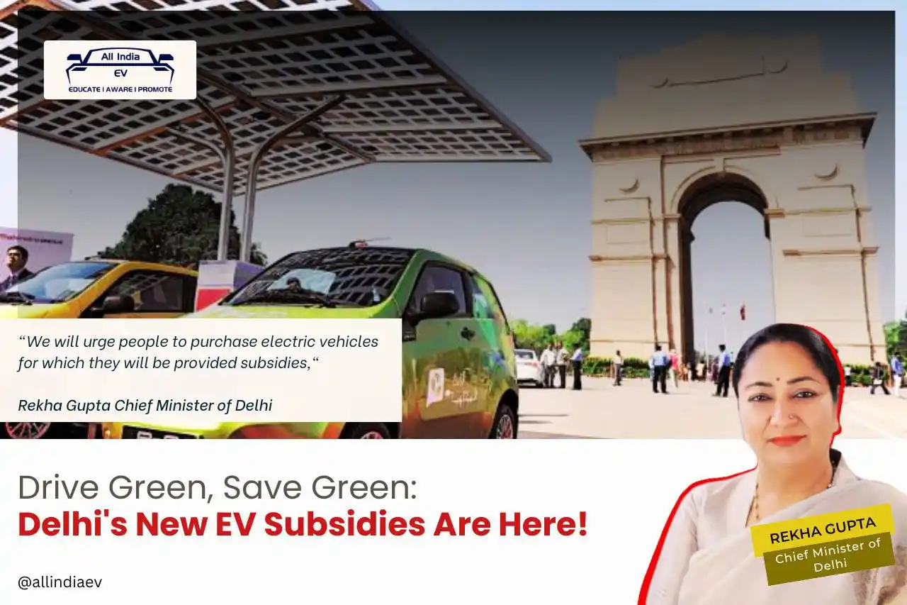 Image from All India EV: 𝐃𝐞𝐥𝐡𝐢 𝐆𝐨𝐯𝐭 𝐭𝐨 𝐑𝐨𝐥𝐥 𝐎𝐮𝐭 𝐒𝐮𝐛𝐬𝐢𝐝𝐢𝐞𝐬 𝐔𝐧𝐝𝐞𝐫...