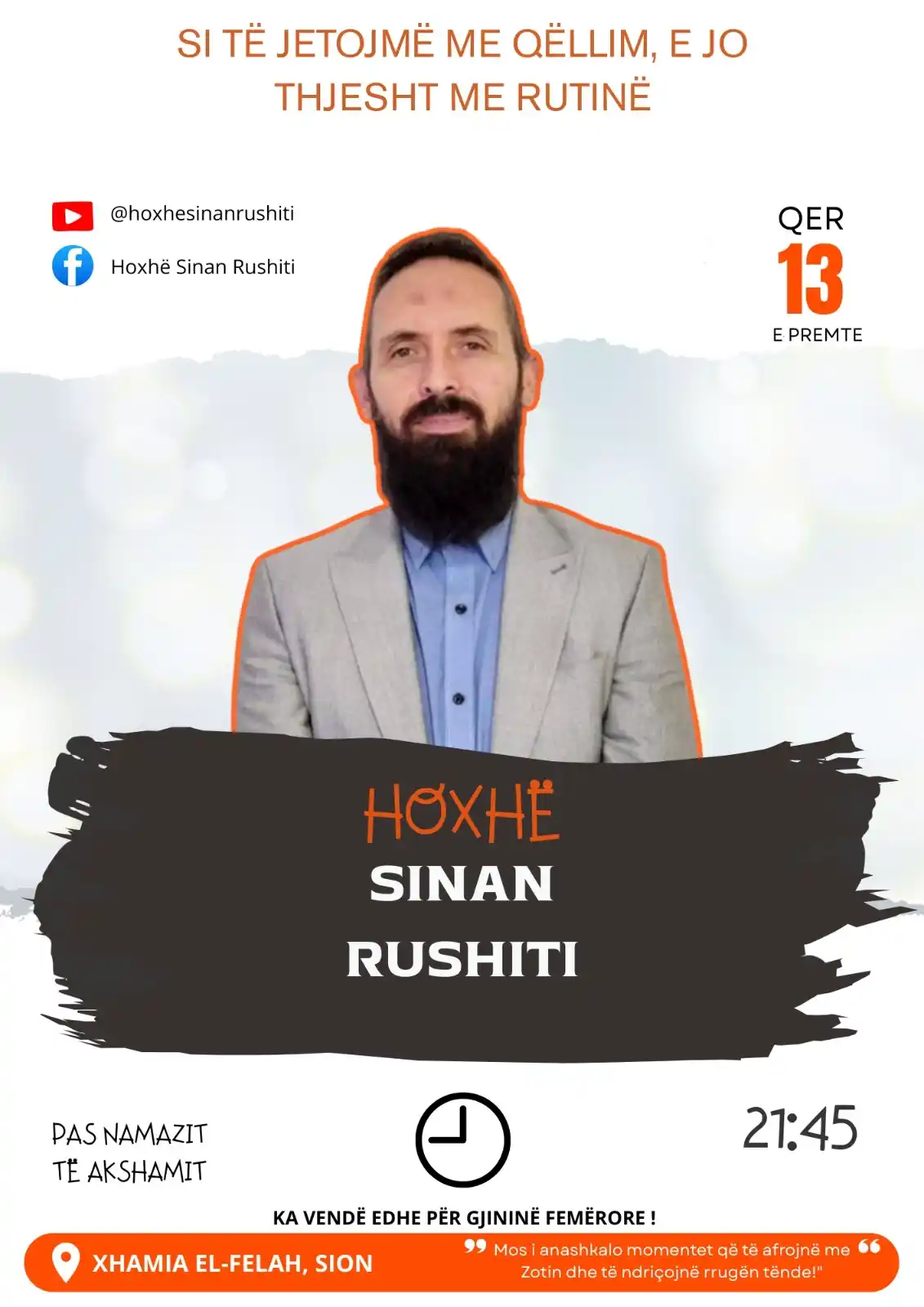 Image from Hoxhë Sinan Rushiti: SONTE !!  Bashkohu me ne sonte në ligjëratën me:  Hoxhë : *Sinan Rushi...