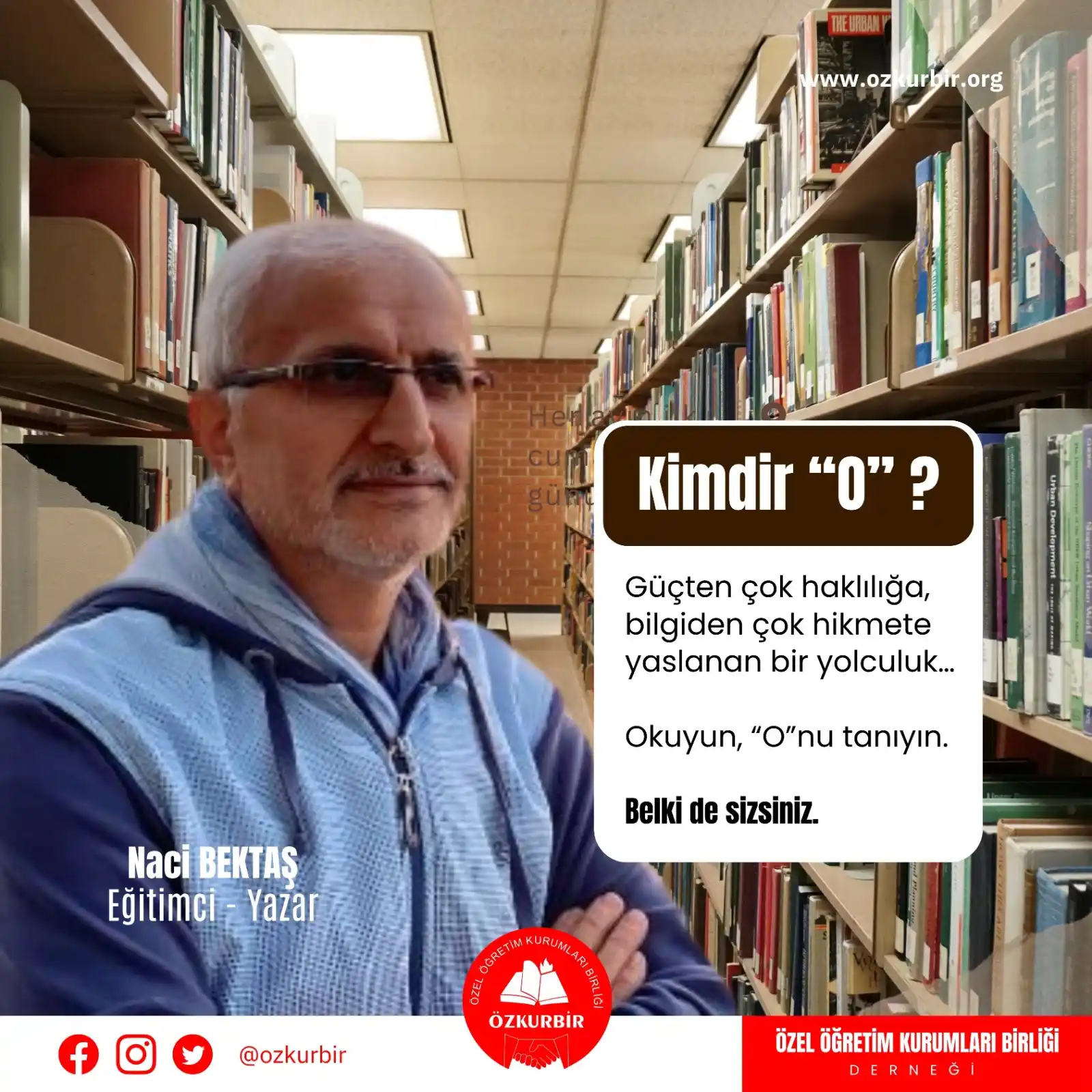 Image from ÖZKURBİR: 📌 *KİMDİR “O”?* ✍️ *Eğitimci Yazar Naci Bektaş* yazdı. 📰 Düşüncey...