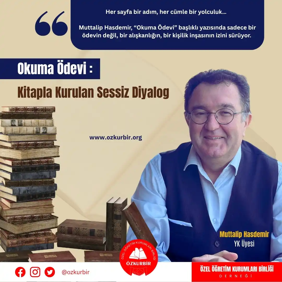 Image from ÖZKURBİR: 📖 *Okuma Ödevi: Kitapla Kurulan Sessiz Diyalog*   ✍️ *Yazan: Eğitim Y...