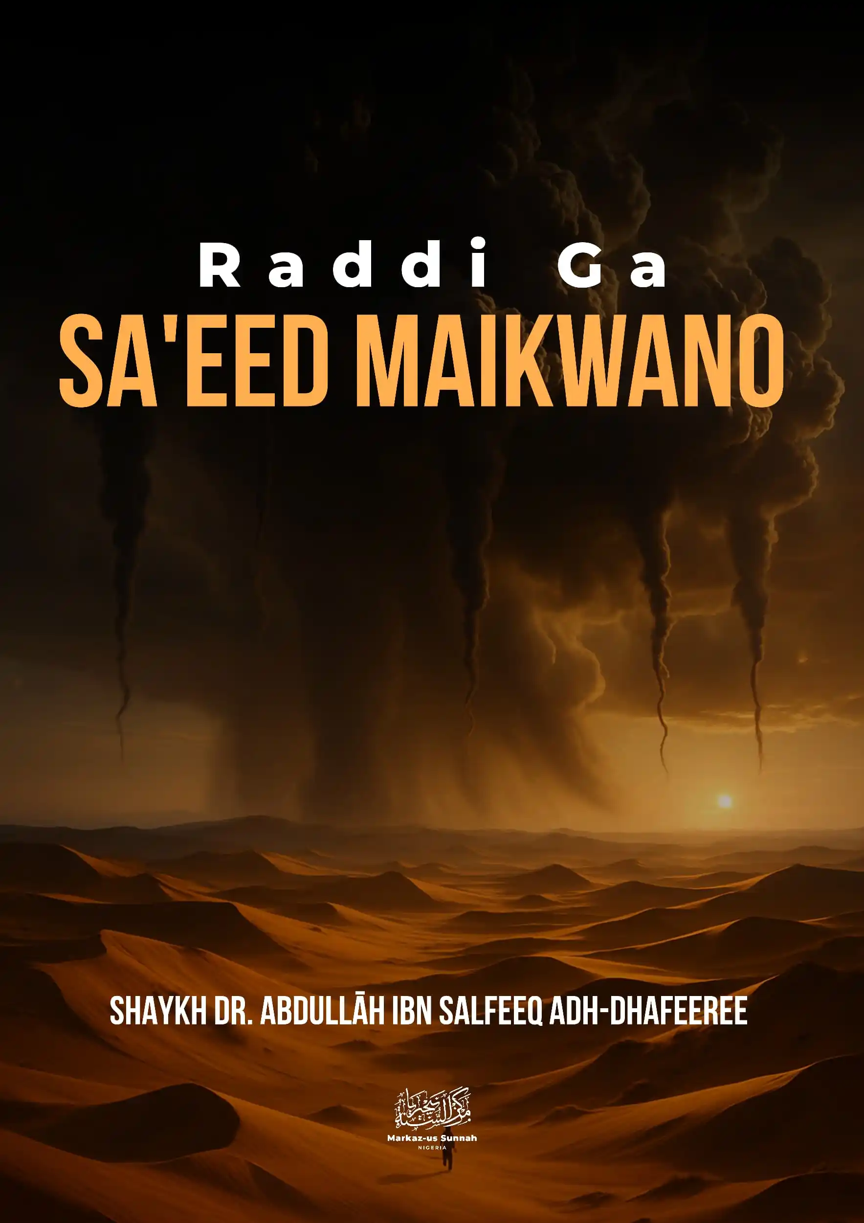 Image from Arrisaalah Publications: ⚡️💥 *Raddi Ga Sa'eed Maikwano* 🖊 *Daga Shaykh AbduLlāh Ibn Salfeeq ...