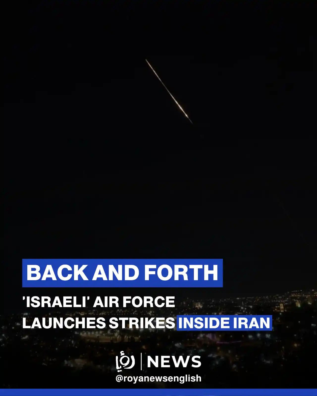 Image from Roya News English: An hour after Iran's latest attack, the 'Israeli' Air Force started ca...