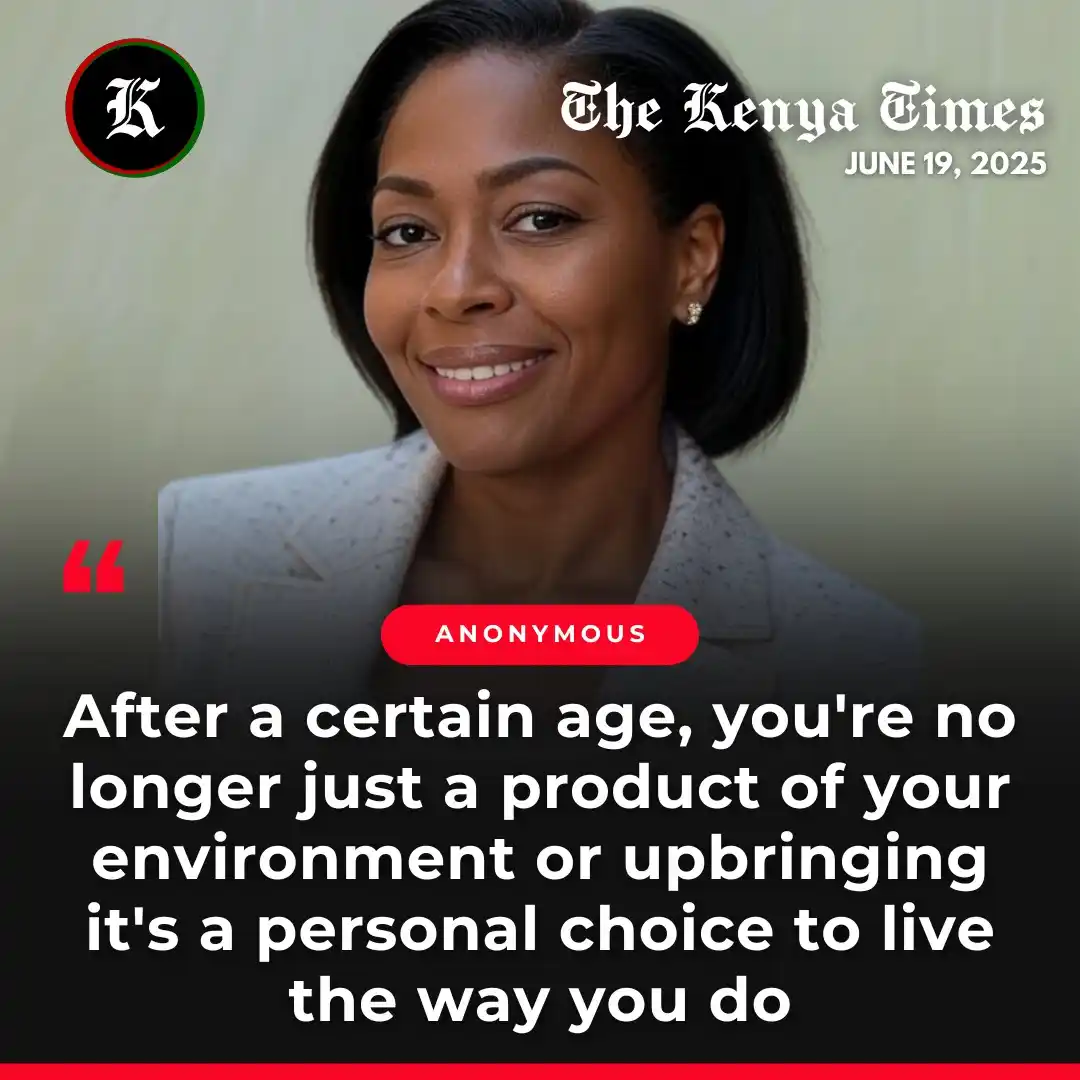 Image from The Kenya Times: At a certain point in life, how you choose to live is less about your ...