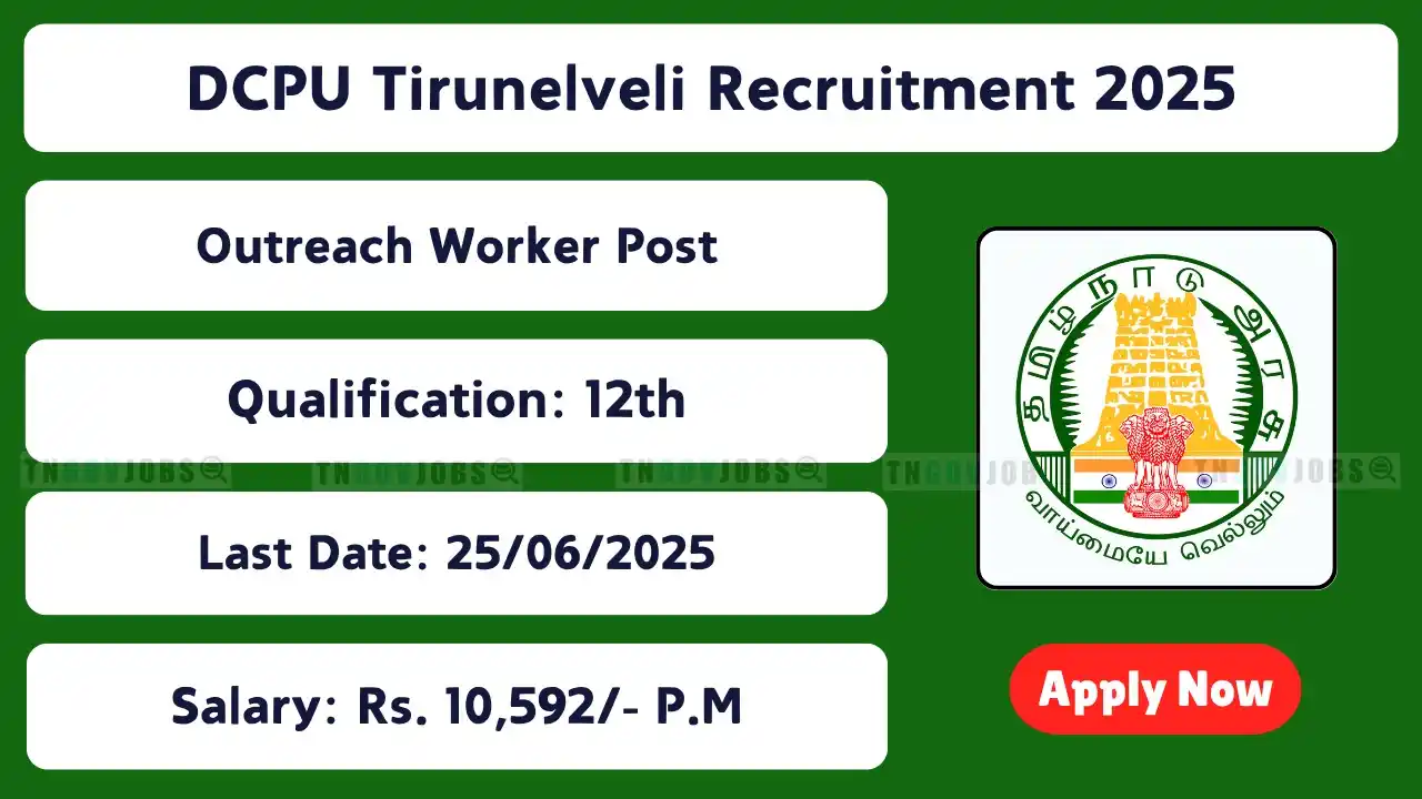 Image from TNGOVJOBS - Daily Job Updates: ✅DCPU Tirunelveli Recruitment 2025 ✅காலி இடங்கள்: Outreach Worker Pos...