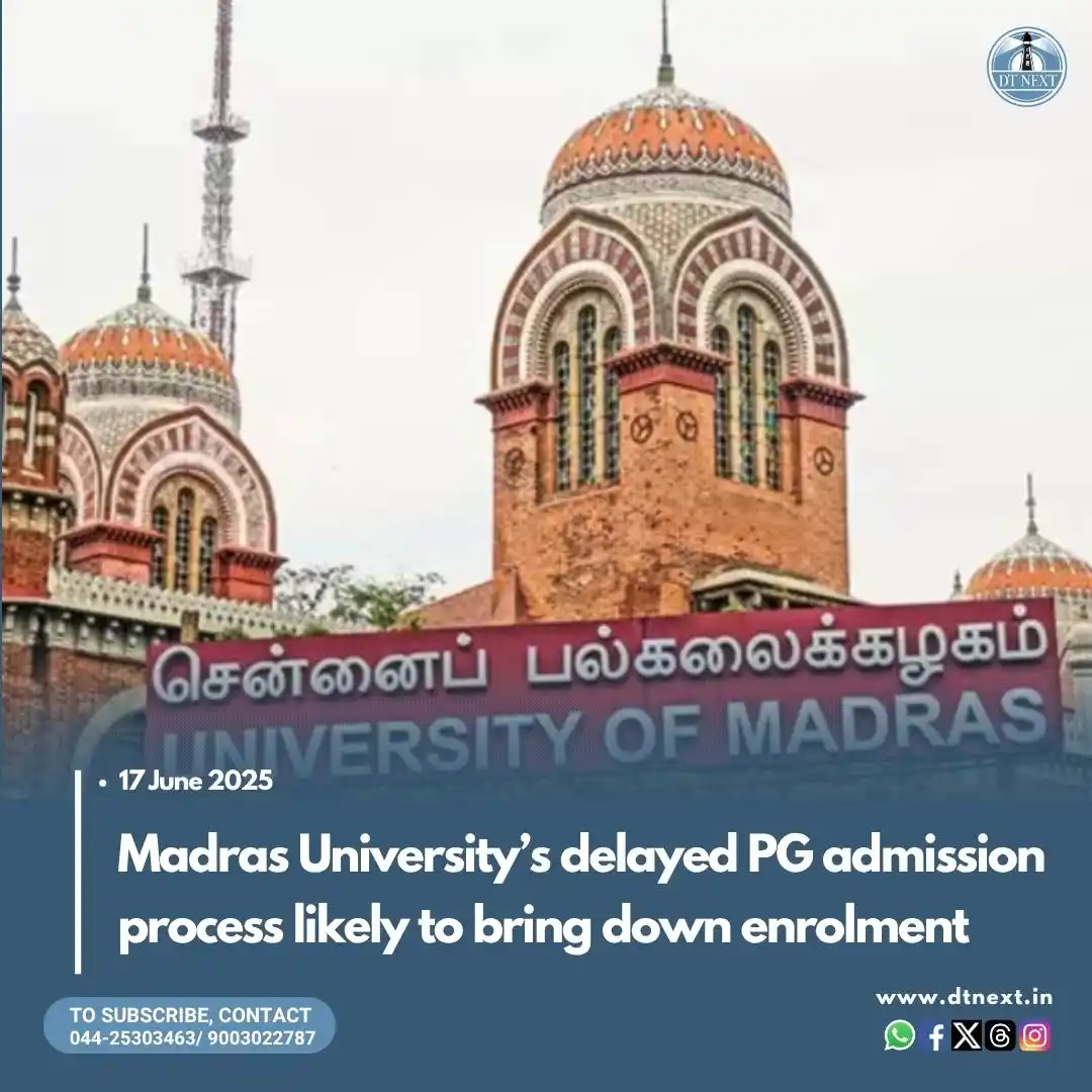 Image from DT NEXT: https://www.dtnext.in/news/chennai/madras-universitys-delayed-pg-admis...