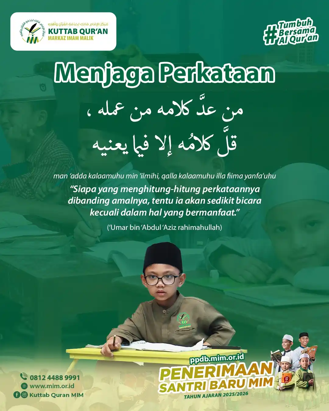 Image from Markaz Imam Malik: *Menjaga Perkataan*  من عد كلامه من عمله ، قل كلامه إلا فيما يعنيه man...