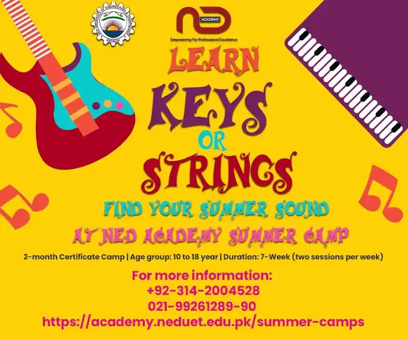 Image from NED ACADEMY (Official) - NED University of Engineering & Technology, Karachi: 7-Week Summer Camp 2025 – Learn Keys or Strings Offered by NED Univers...