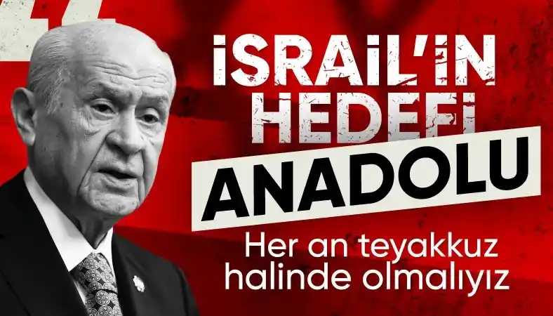 Image from Ensonhaber: Devlet Bahçeli: İsrail'in hedefi Anadolu coğrafyasıdır https://www.ens...