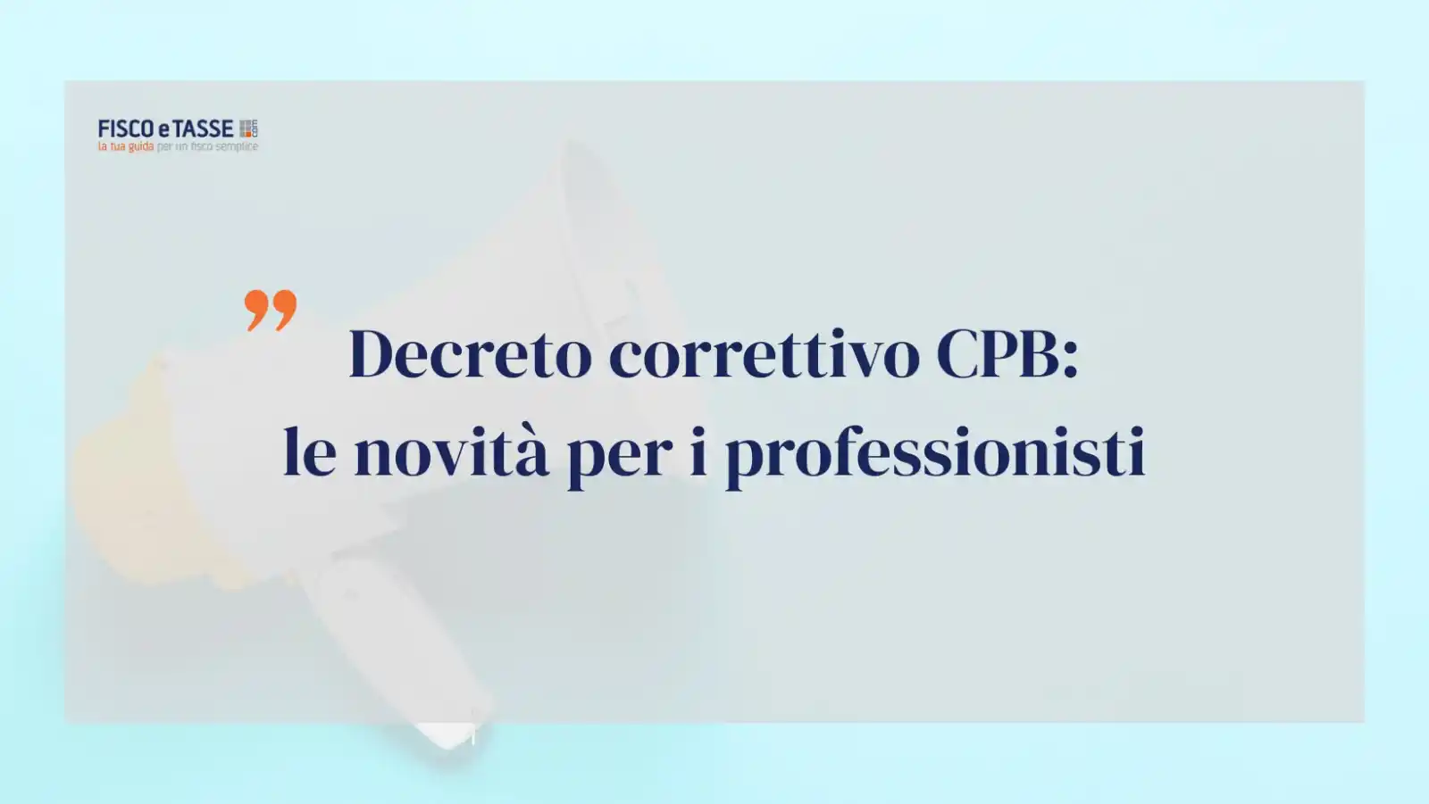 Image from FISCOeTASSE.com: 📣 È stato approvato il *decreto fiscale* correttivo del Concordato Pr...