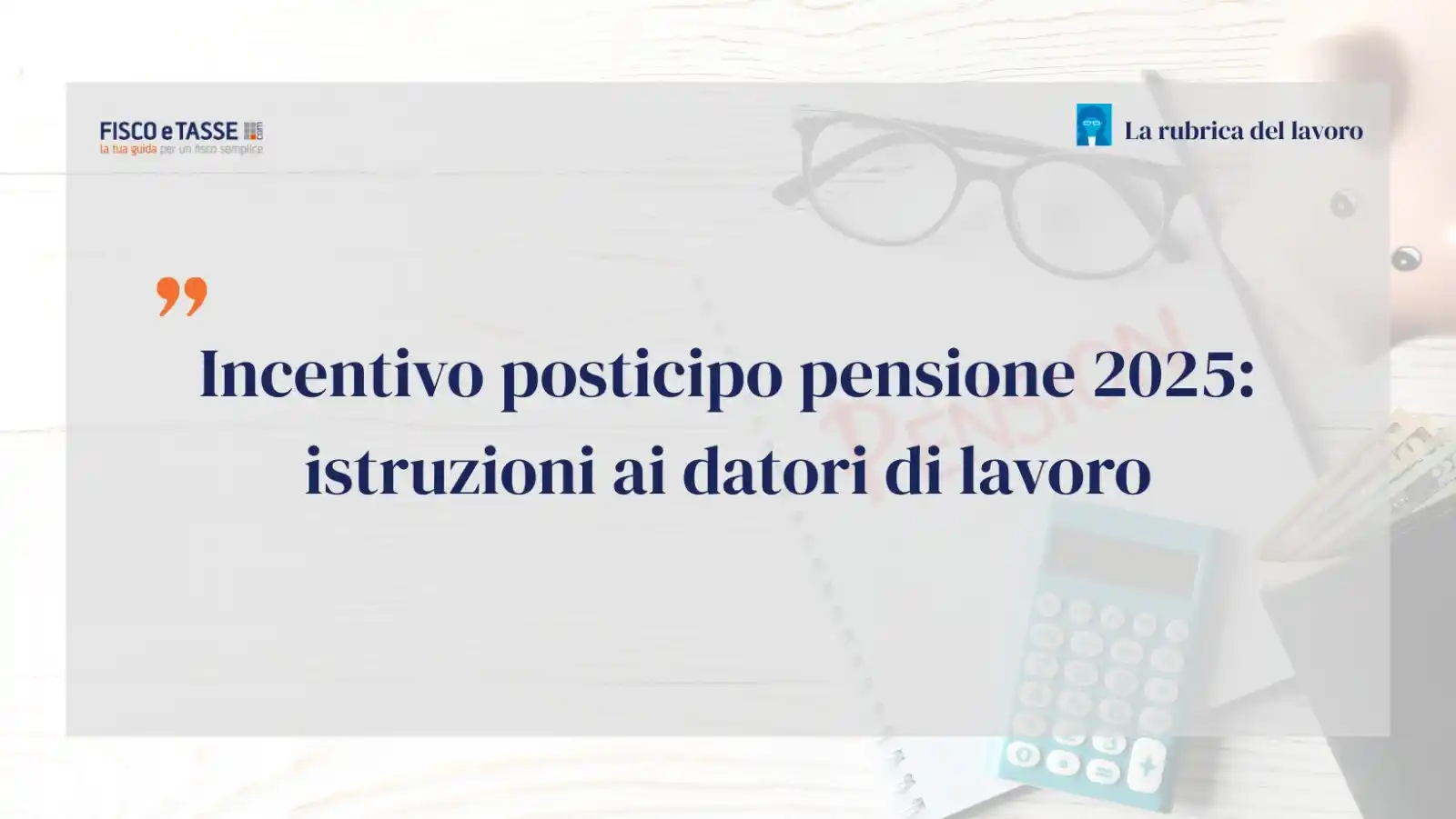 Image from FISCOeTASSE.com: 👉🏻 Guida operativa INPS per la gestione dell'incentivo al rinvio del...