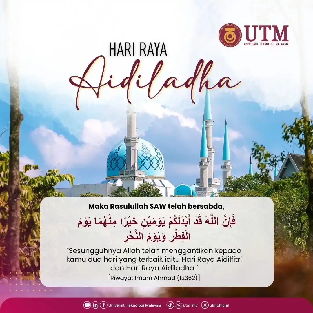 Image from Universiti Teknologi Malaysia: Hari Raya Aidiladha merupakan salah satu daripada dua hari yang terbai...
