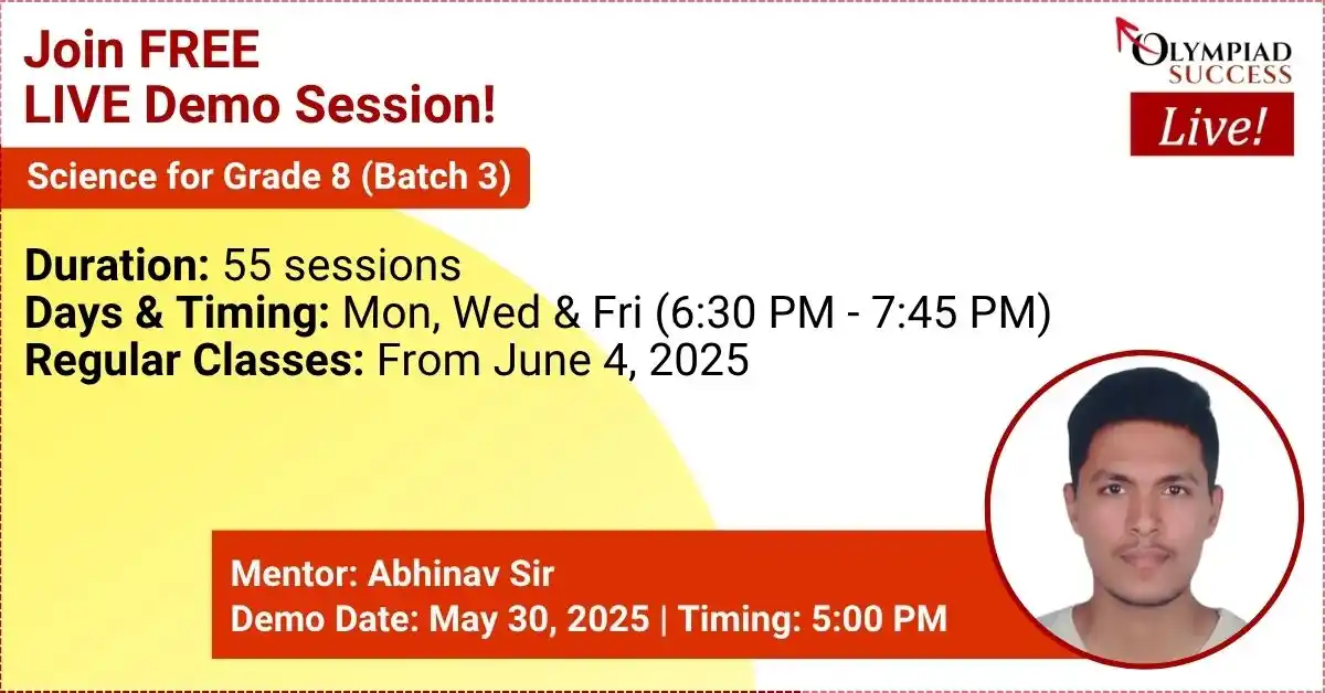 Image from Olympiad Success: *Join Free LIVE Demo of Science Grade 8 (Batch 3) on May 30, 2025 at 0...