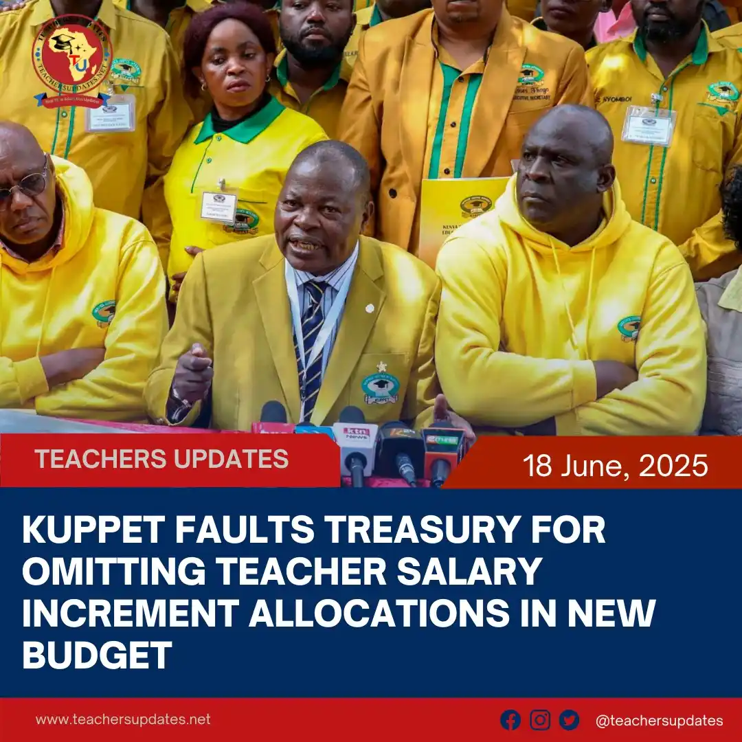Image from Teachers Updates: *KUPPET Faults Treasury for Omitting Teacher Salary Increment Allocati...