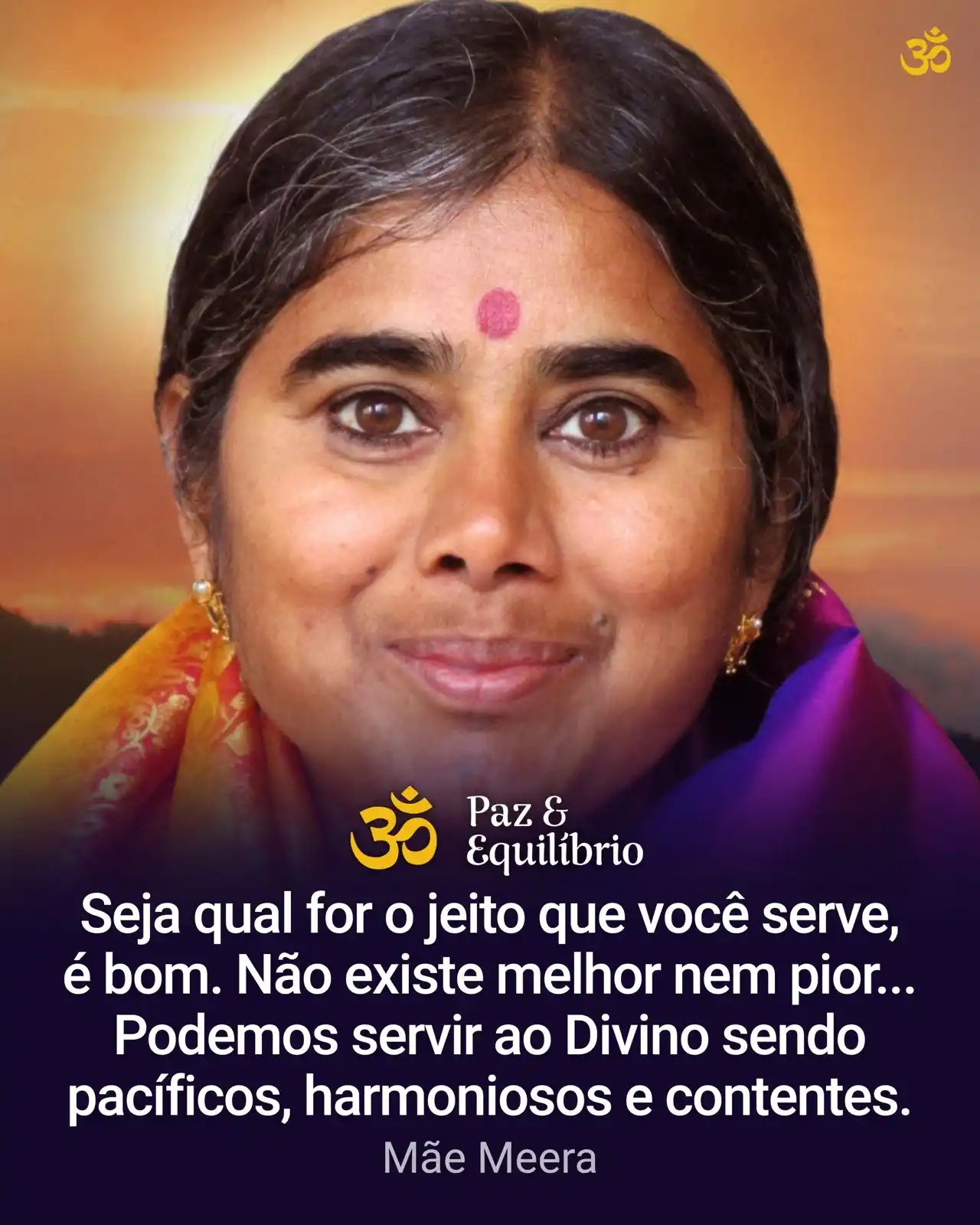 Image from PORTAL PAZ & EQUILÍBRIO ® ૐ: *Pergunta:* Qual é a melhor forma de servir a Deus?  *Mãe Meera:* ...V...