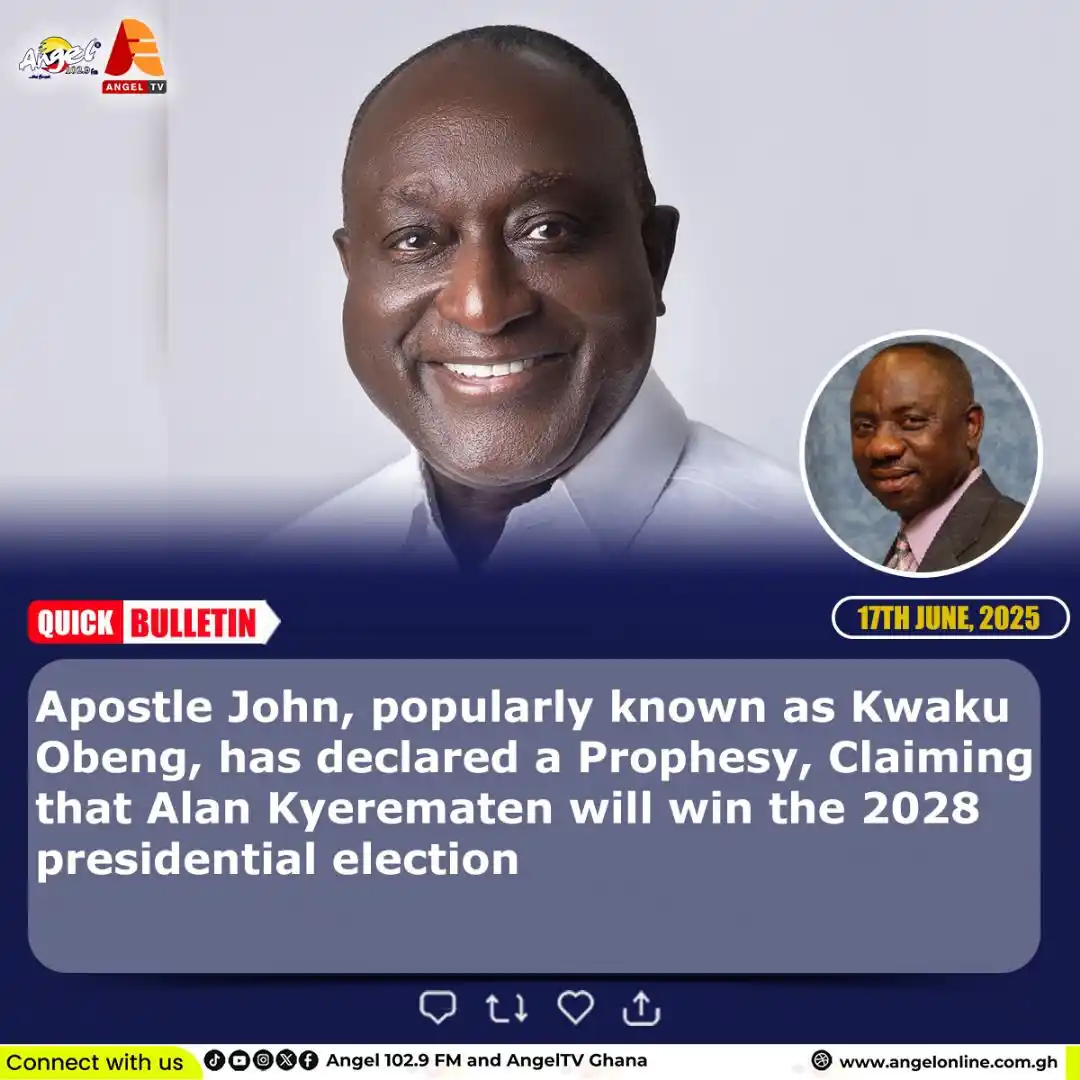 Image from ANGEL 102.9 FM: Apostle John (Kwaku Obeng) has shared a prophecy claiming Alan Kyerema...