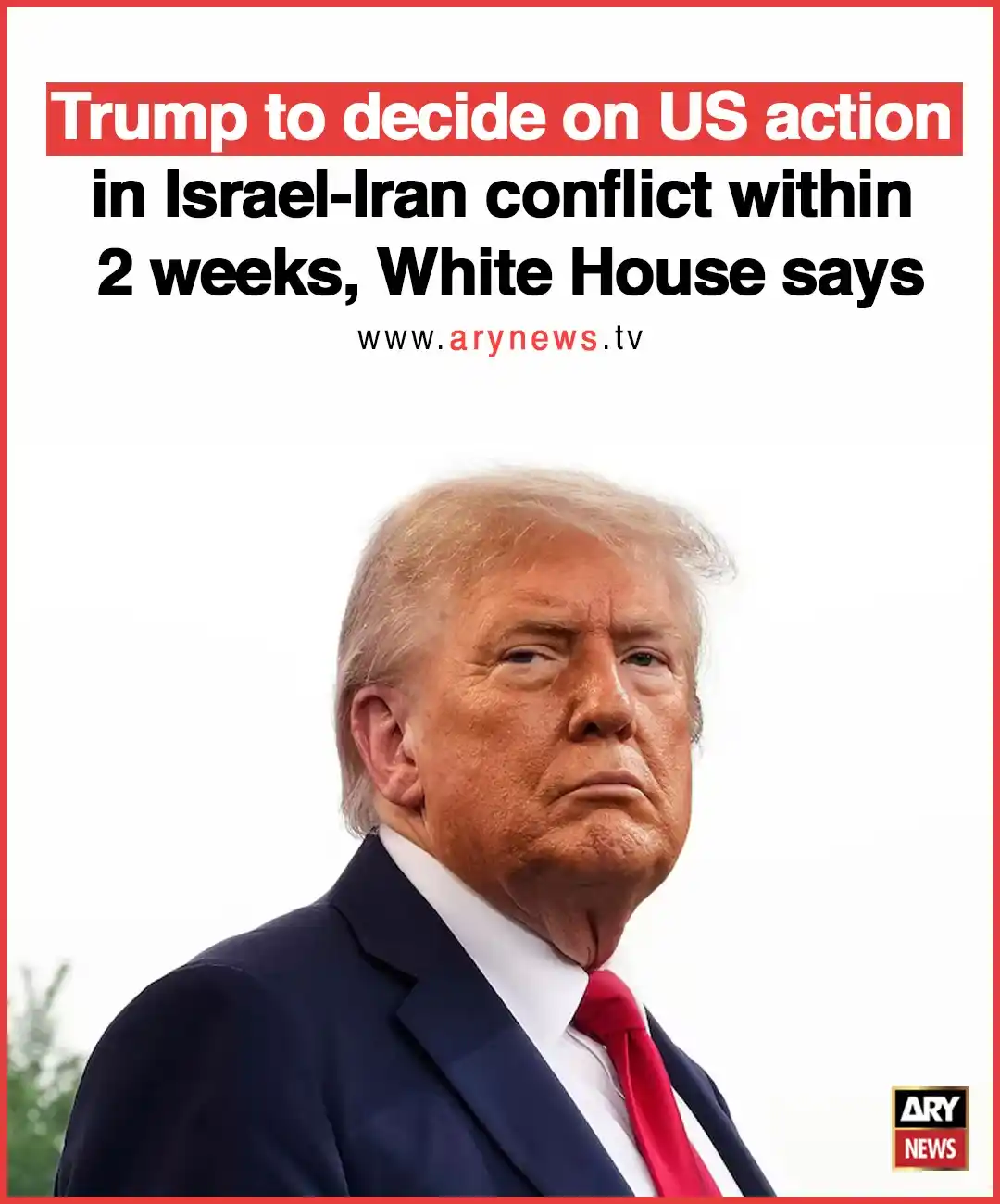 Image from ARY News: https://arynews.tv/israel-iran-conflict-trump-to-decide-on-us-action-i...