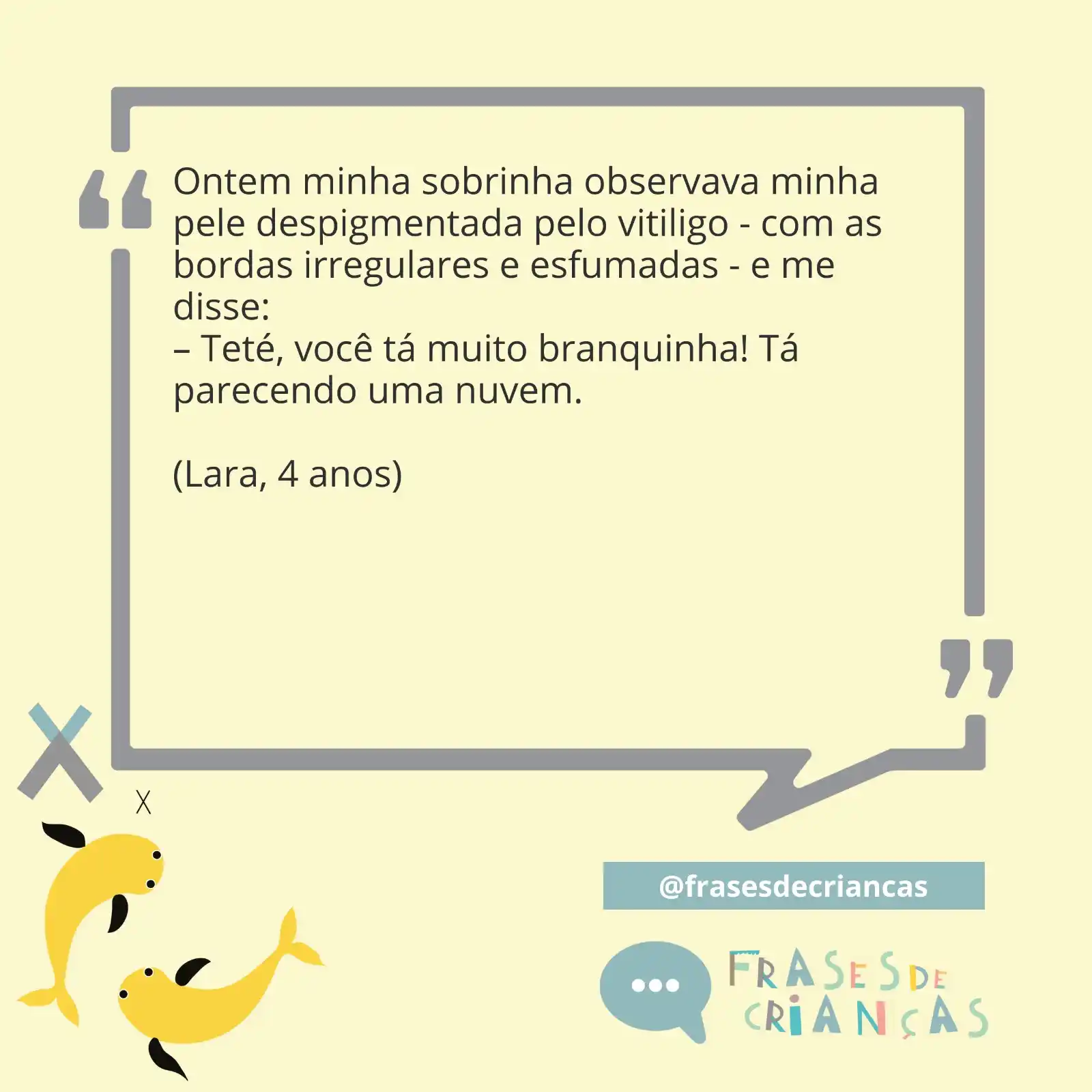 Image from Frases de Crianças: *OLHARES*  Ontem minha sobrinha observava minha pele despigmentada pel...