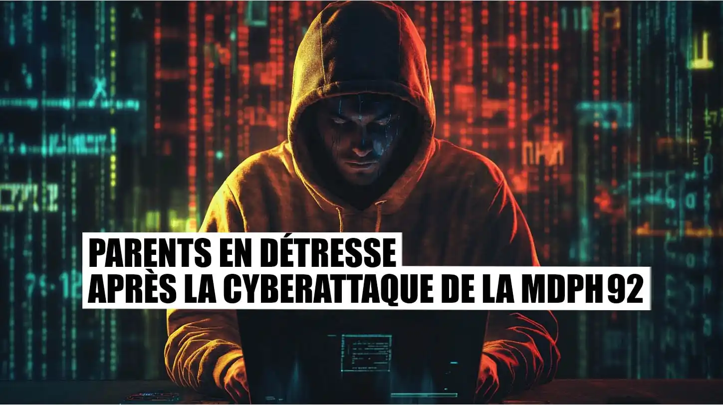 Image from ZATAZ.COM - S'INFORMER, C'EST DÉJÀ SE CYBERSÉCURISER: // Parents en détresse après la cyberattaque de la MDPH 92 Depuis la c...