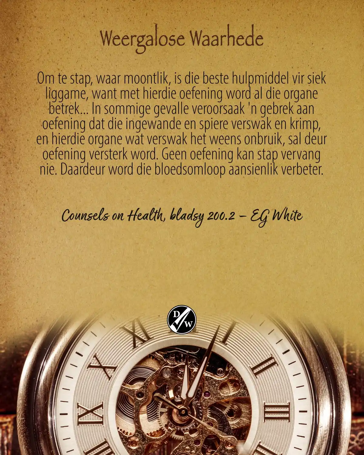 Image from Die Volle Waarheid: *Weergalose Waarhede* 3 Om te stap, waar moontlik, is die beste hulpm...