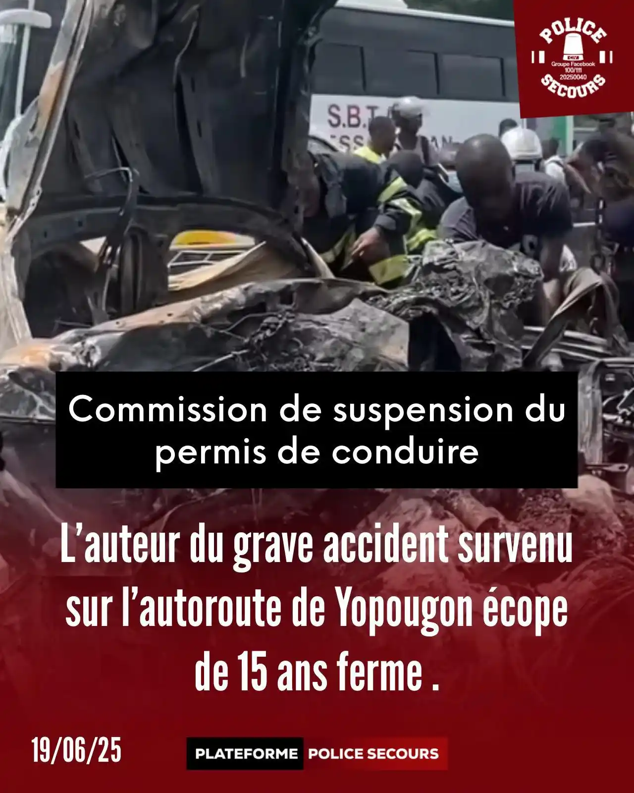 Image from POLICE SECOURS: 🔴ALERTE : 15 ans de suspension de permis pour le conducteur à l’origi...