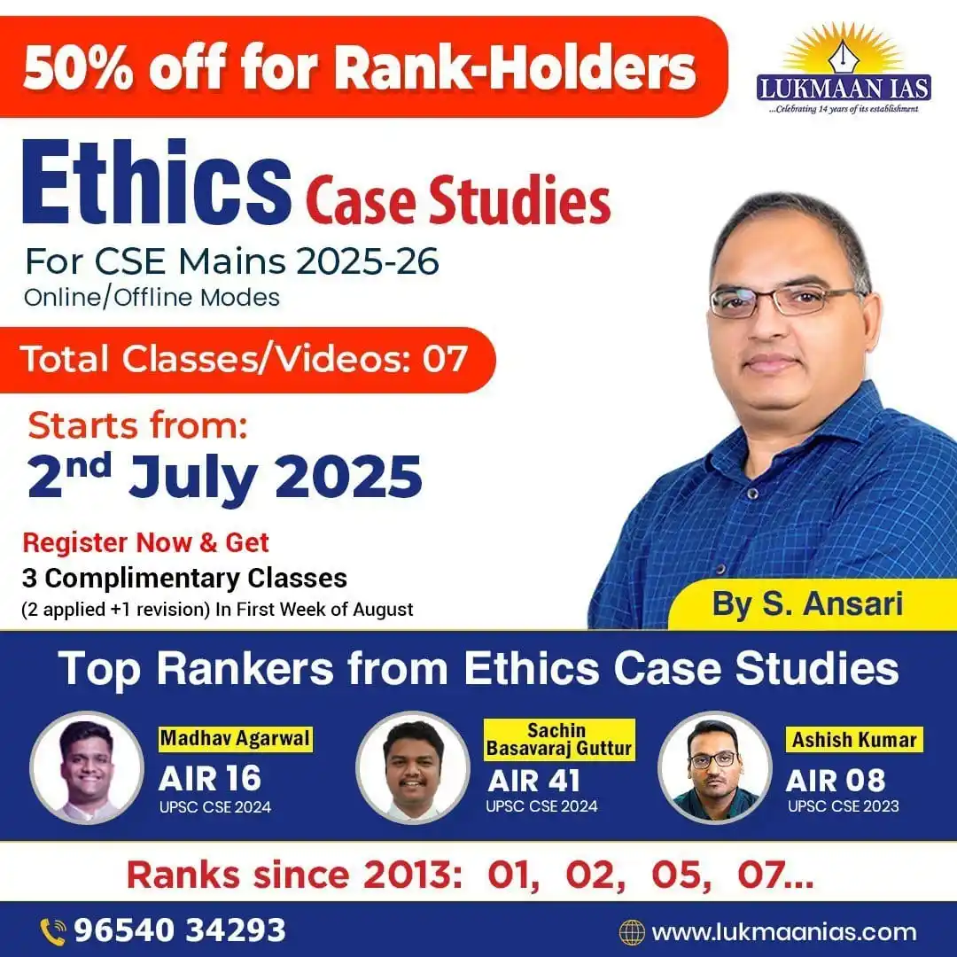 Image from Lukmaan IAS: Crack Ethics Case Studies for UPSC Mains 2025-26 with S. Ansari Sir!  ...