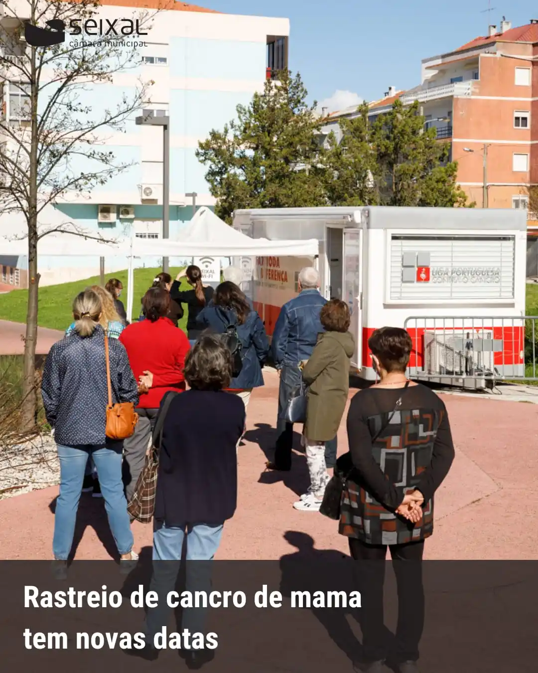 Image from Município do Seixal: Em virtude da elevada afluência para rastreio do cancro da mama, as da...