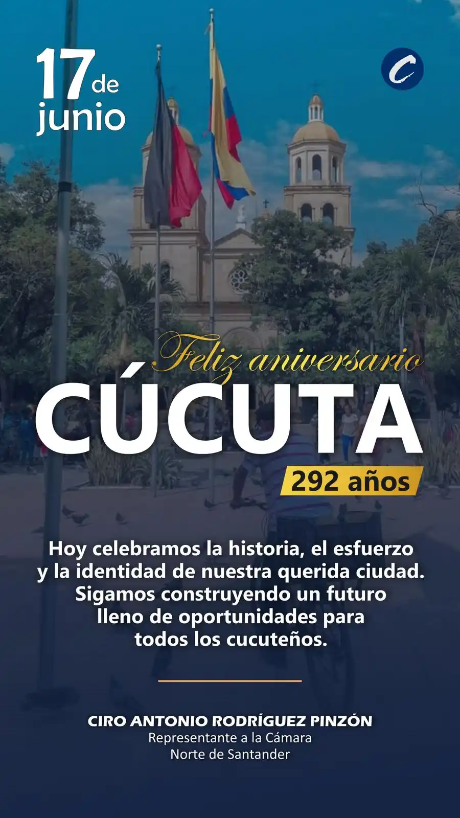 Image from Ciro Antonio Rodríguez Pinzón: 🎉 ¡Feliz cumpleaños, Cúcuta! 🎉 Hoy celebramos 292 años de historia, ...