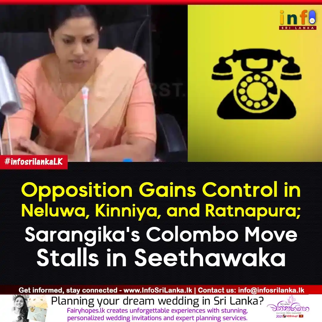 Image from Info Sri Lanka: *Opposition Gains Control in Neluwa, Kinniya, and Ratnapura; Sarangika...