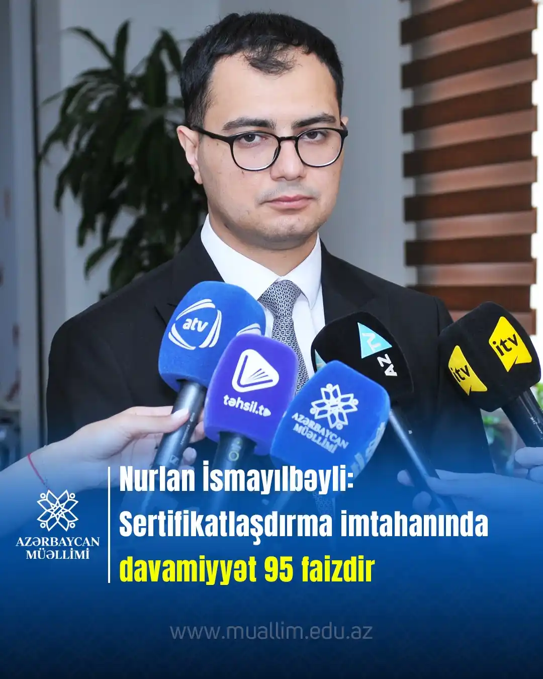 Image from Elm və təhsil media: “2025-ci il üzrə sertifikatlaşdırma prosesinə artıq start verilib. Bu ...