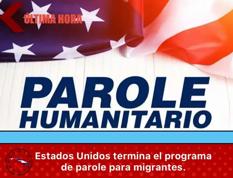 Image from Última Hora Cuba🇨🇺: 🔴🇨🇺Estados Unidos termina el programa de parole para migrantes. 🇺...