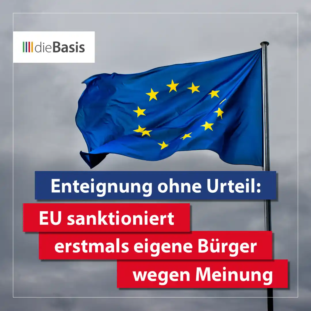 Image from dieBasis NRW: ⚠️ *Enteignung ohne Urteil: EU sanktioniert erstmals eigene Bürger weg...