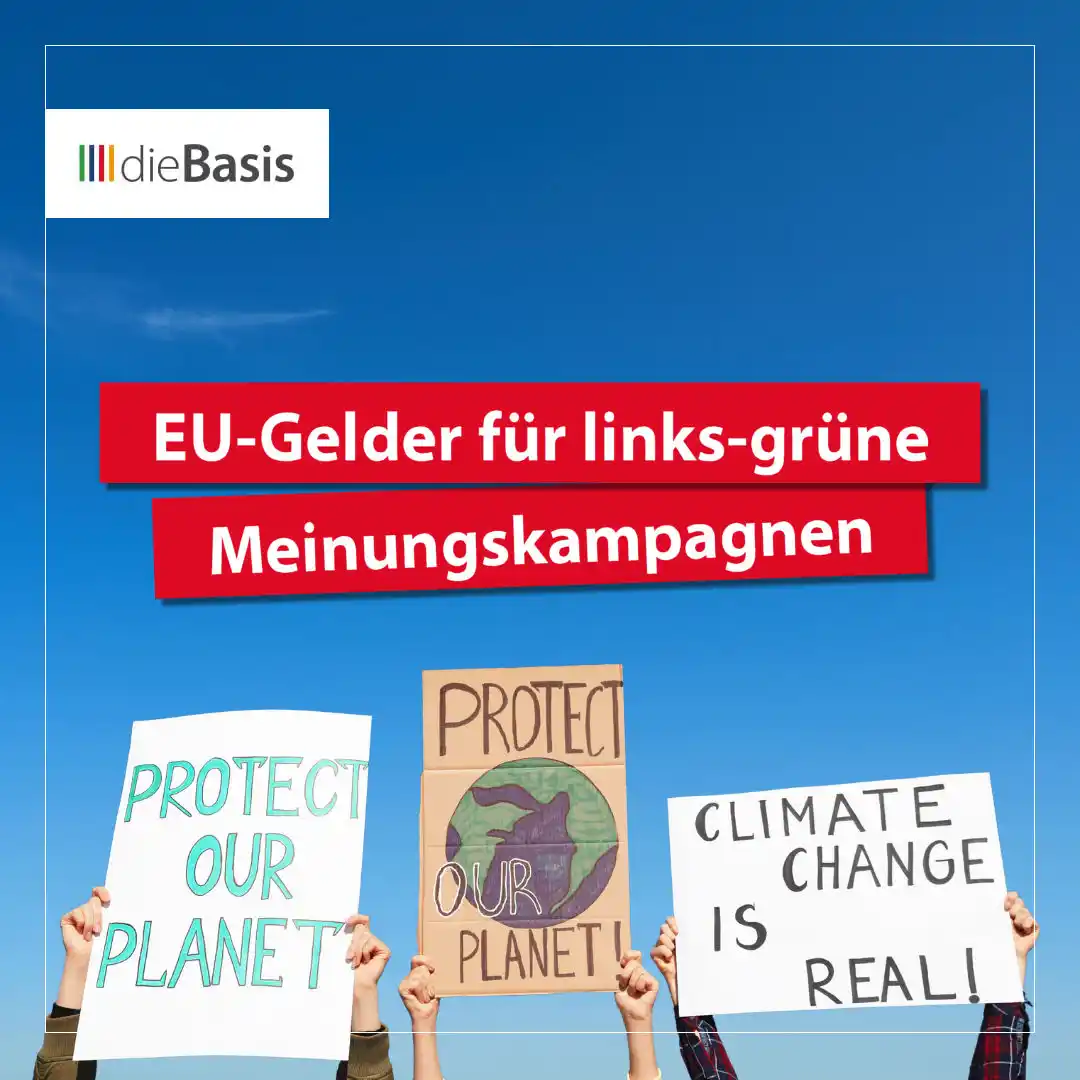 Image from dieBasis NRW: 💶 *EU-Gelder für links-grüne Meinungskampagnen*  👀 *Wer immer noch m...