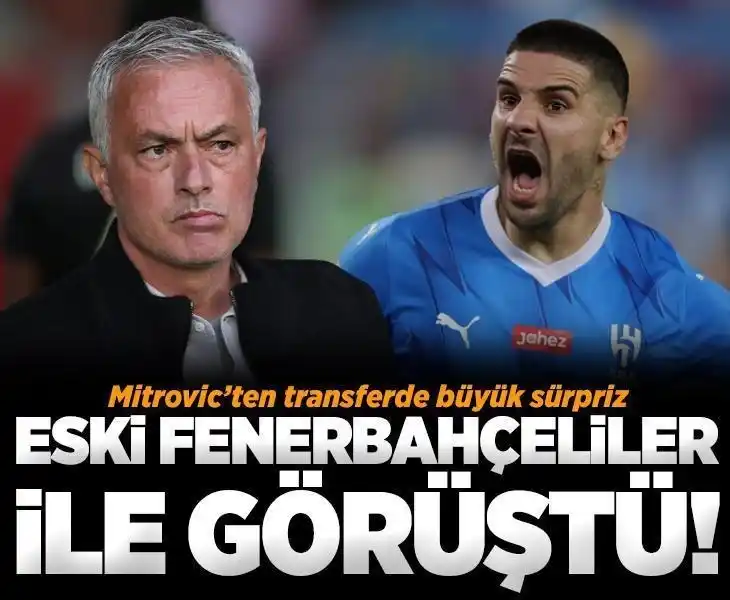 Image from Skorer: Aleksandar Mitrovic'ten sürpriz! Eski Fenerbahçeliler ile görüştü htt...