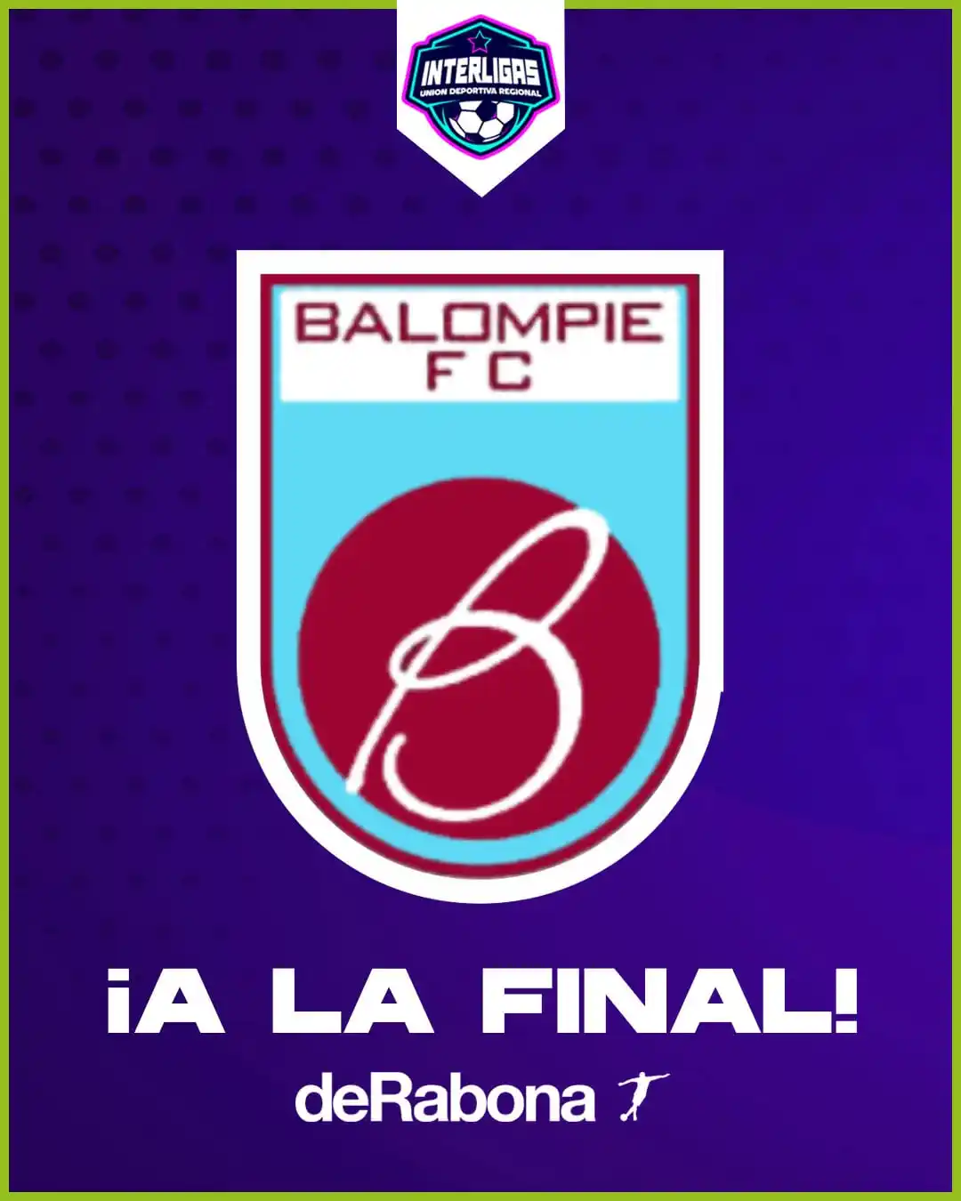 Image from deRabona Noticias: BALONPIÉ A LA FINAL  ⚽️ Balonpié es el primer finalista del Torneo Int...