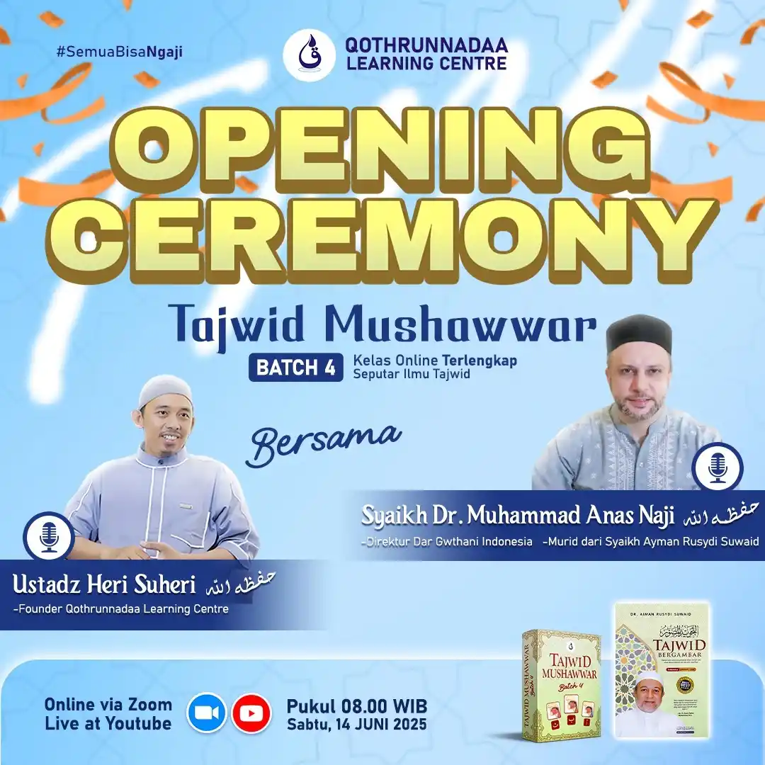 Image from Qothrunnadaa Learning Centre: 🔥 *Catat Tanggalnya! Opening Ceremony Program Tajwid Mushawwar Batch ...