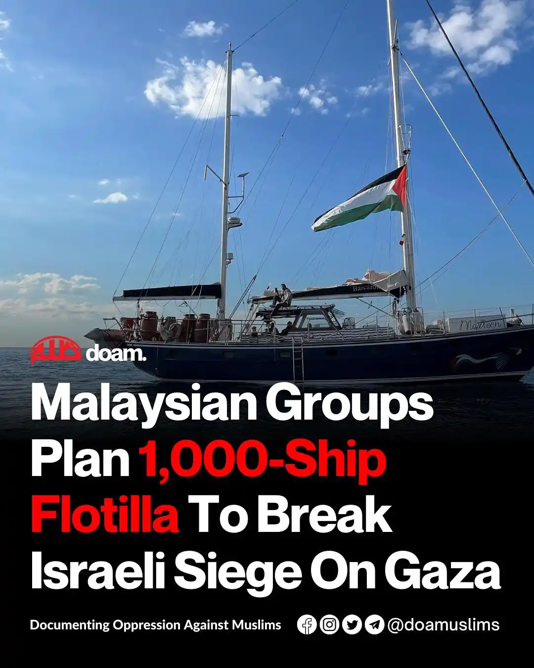 Image from Documenting Oppression Against Muslims (DOAM): *Malaysian Groups Announce Plan For 1,000-Ship Flotilla To Break Gaza ...