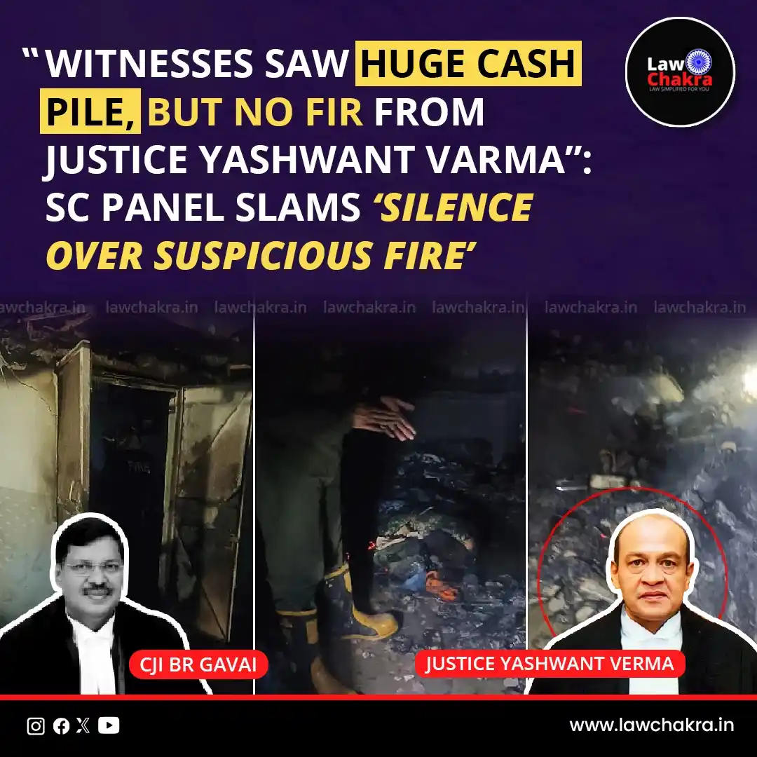Image from LawChakra: A judges’ committee has held Justice Yashwant Varma responsible for se...