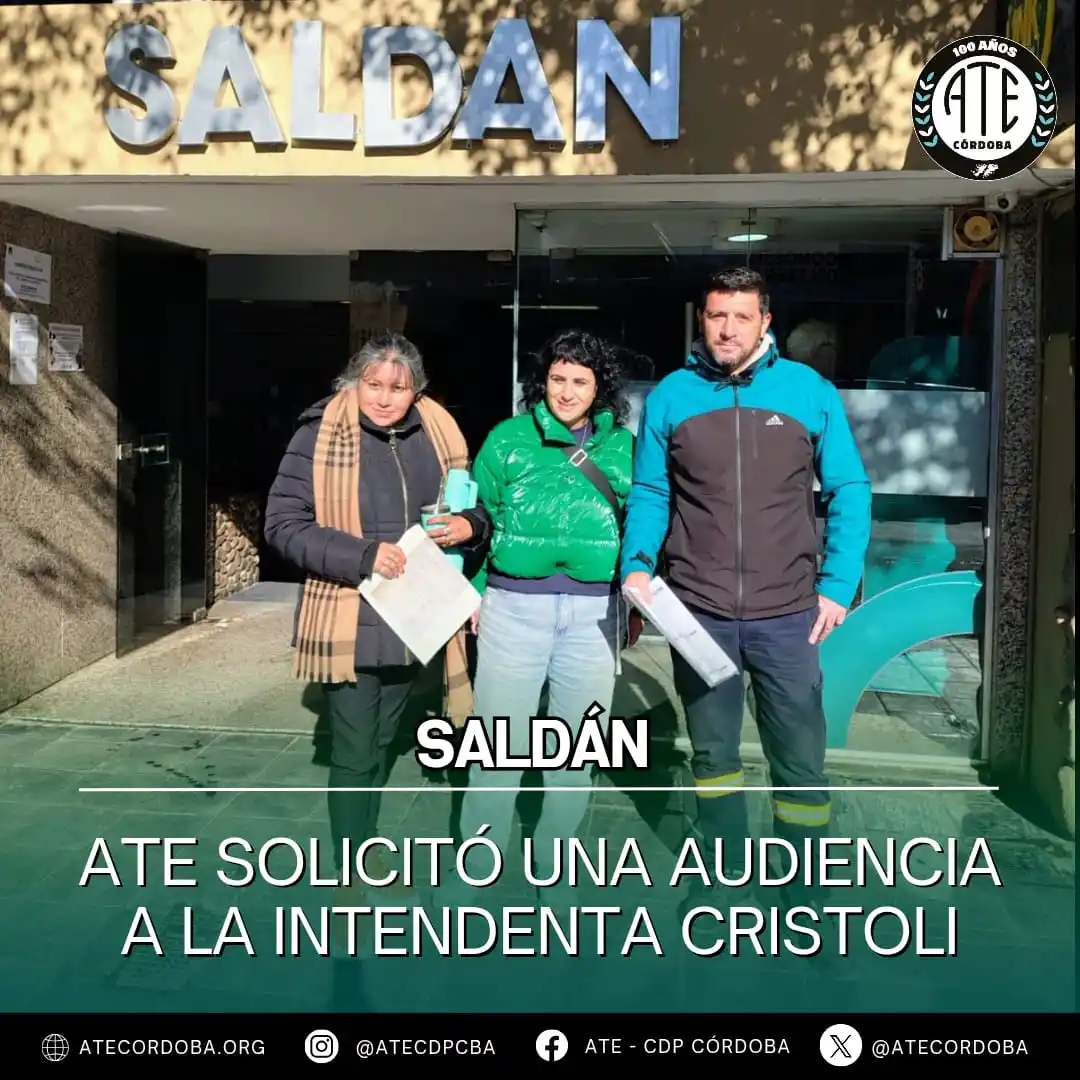 Image from ATE CÓRDOBA OFICIAL: 📢 ¡ATE Córdoba dice presente en Saldán! El miércoles pasado solicita...
