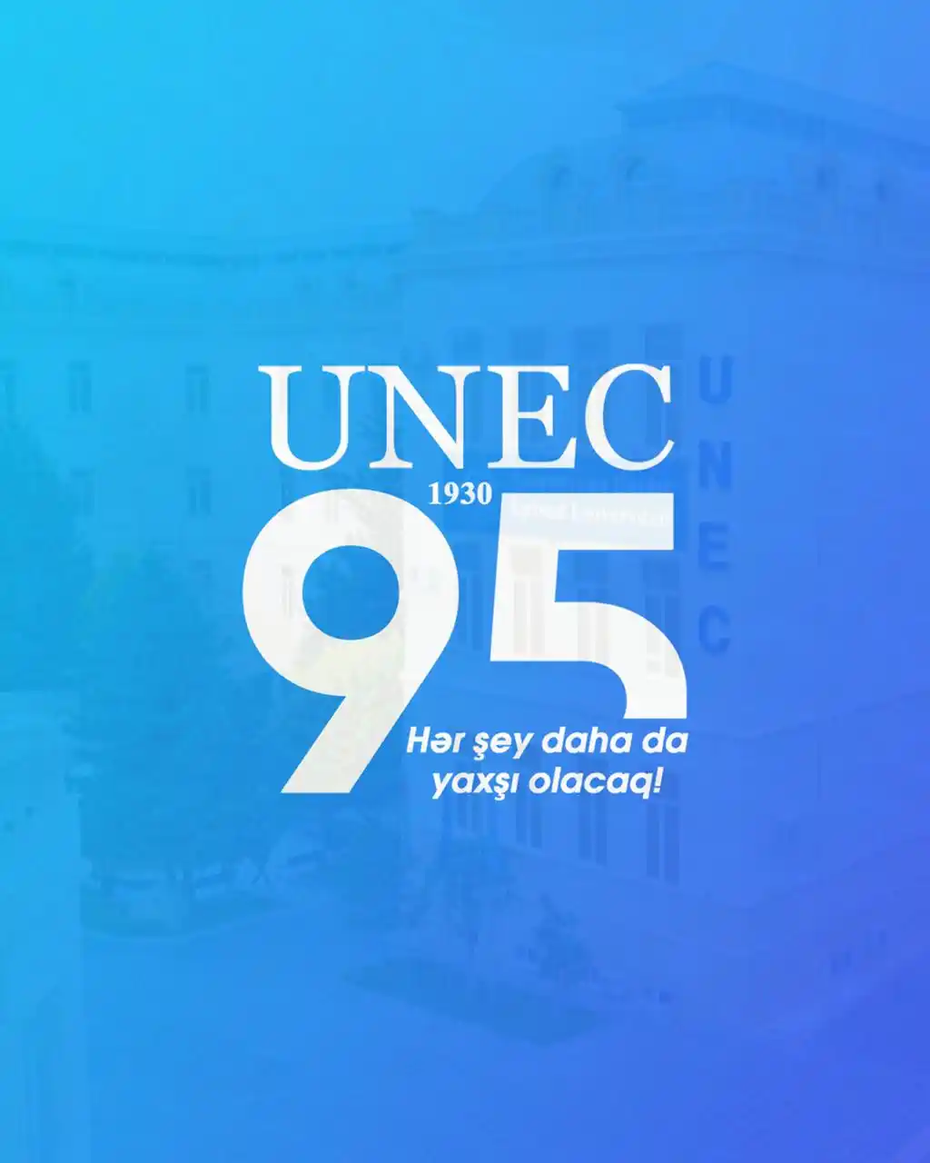 Image from UNEC: *Bu gün universitetimizin 95 illik yubileyidir!* 🩵 95 il ərzində min...