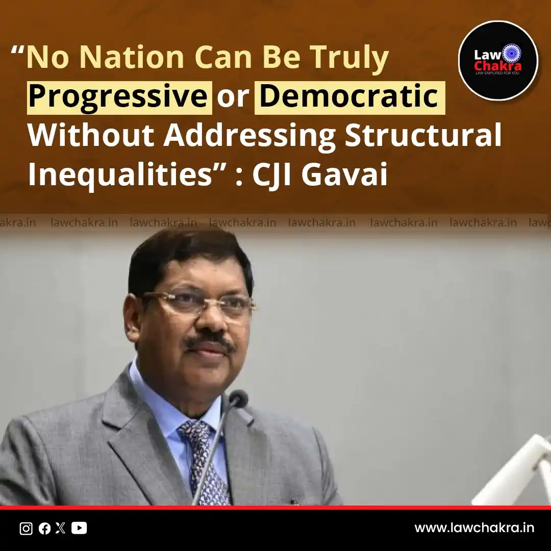 Image from LawChakra: CJI Gavai emphasized that a country cannot genuinely call itself progr...