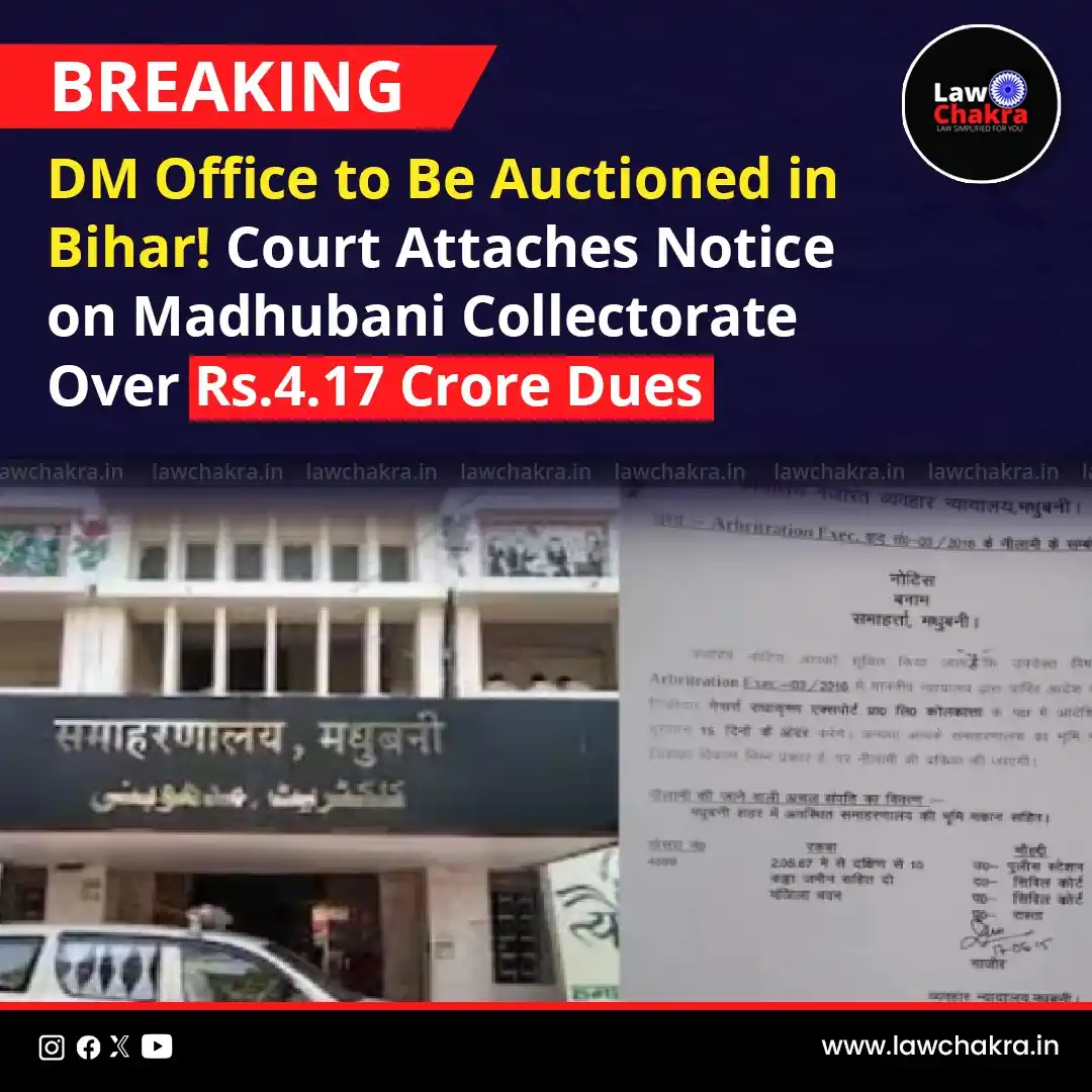 Image from LawChakra: DM Office to Be Auctioned in Bihar. Court orders sale of Madhubani Col...
