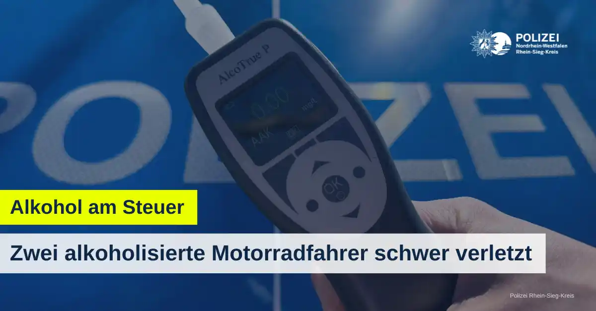 Image from Polizei NRW Rhein-Sieg-Kreis: 🚫🍺🏍️ *Don’t drink and drive:* In Ruppichteroth und Hennef haben sic...