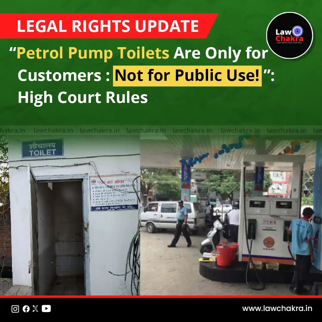 Image from LawChakra: Kerala High Court clarified that toilets at fuel stations are only for...