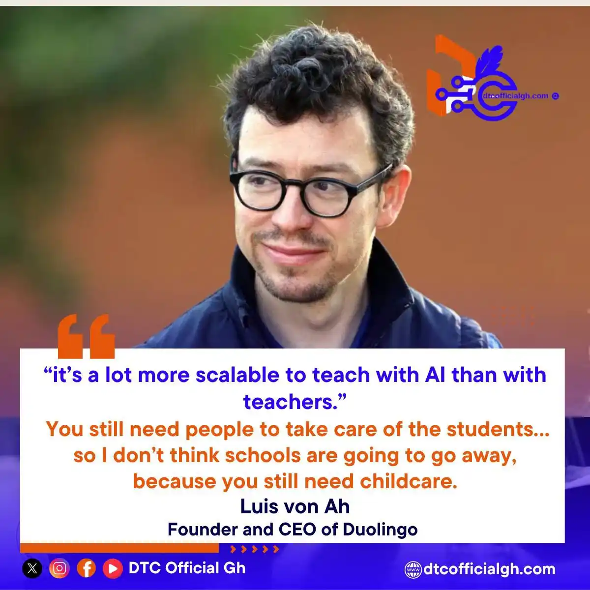 Image from DTC Official Gh: Luis Von Ahn has argued that AI’s precision and insights into human mo...