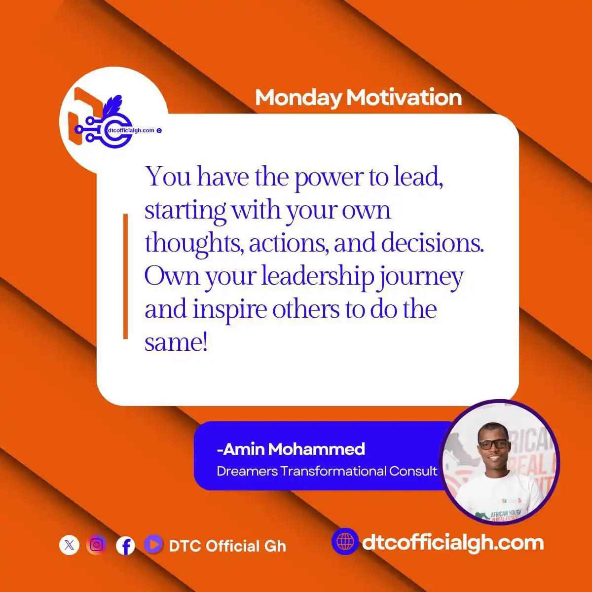 Image from DTC Official Gh: *Monday Motivation* You were born to lead. Start with yourself. Kind...